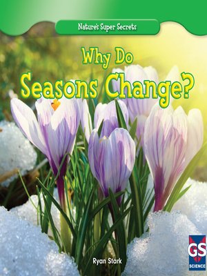 cover image of Why Do Seasons Change?